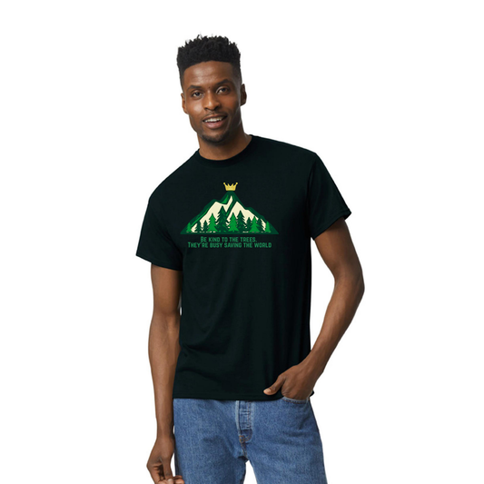 Be kind to the trees. Tshirt - unisex