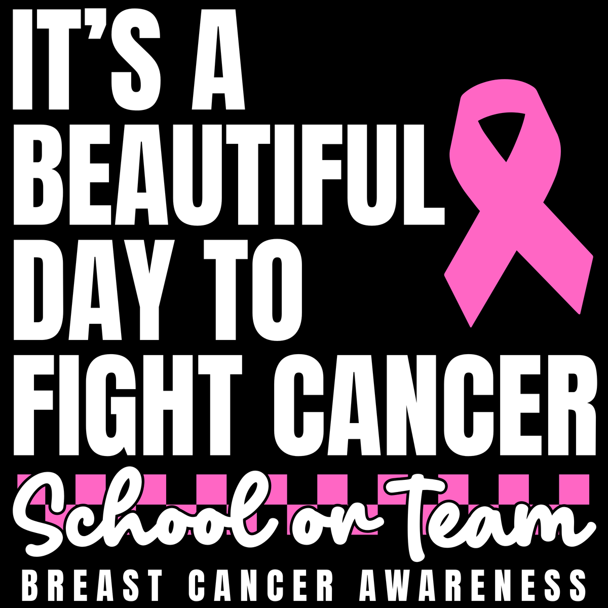 It's a beautiful day - Pink Out - Custom Mascot/School